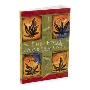 The Four Agreements: A Practical Guide to Personal Freedom by Don Miguel Ruiz