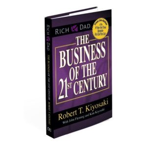 The Business of the 21st Century by Robert T. Kiyosaki